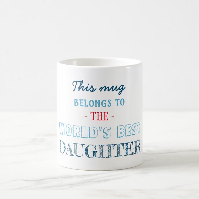 Taza De Café Regalo para la mejor hija (Centro)