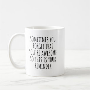 Taza De Café Regalo para papás: A veces olvidas que eres increí