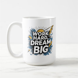 Taza De Café Regalo para Proactivos - Trabaja Duro Sueña Grande