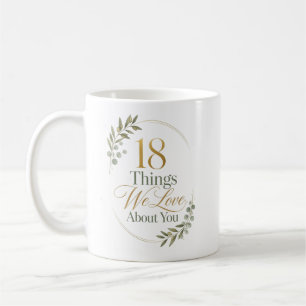 Taza De Café Regalo personalizado de 18 cosas que amamos de ti