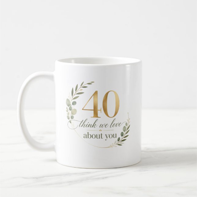 Taza De Café Regalo personalizado de 40 cosas que amamos de ti (Izquierda)