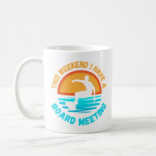Taza De Café Regalo Surfista - Tengo Una Reunión De Mesa (Izquierda)