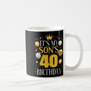 Taza De Café Regalos de cumpleaños número 40 de mi hijo Cumplea