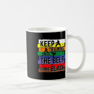 Taza De Café Regalos de Karate Sigue entrenando hasta que la co