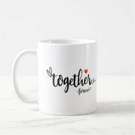 Taza De Café Regalos de San Valentín juntos para siempre