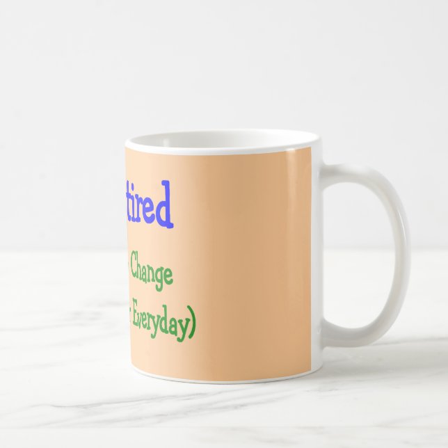 Taza De Café Regalos hilarantes del retiro "ninguna necesidad (Derecha)