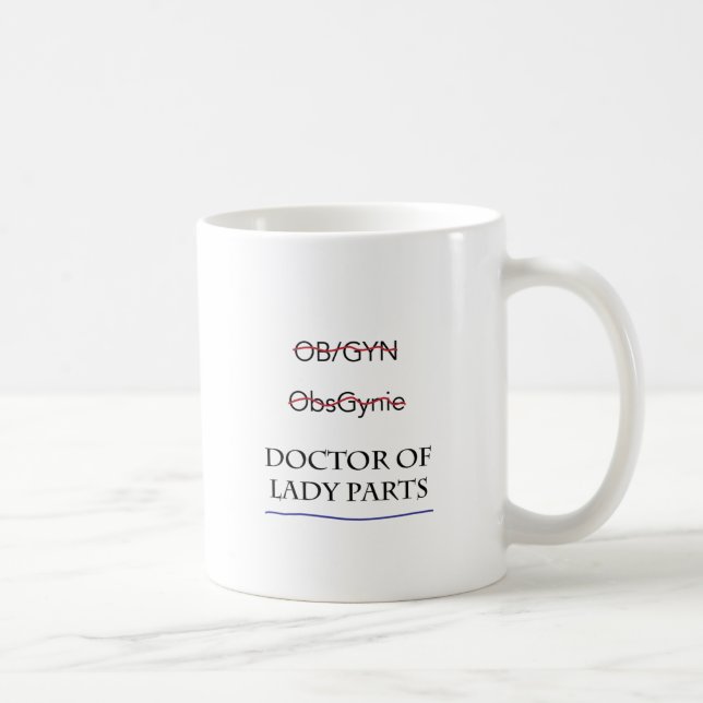 Taza De Café Regalos para el médico de OB/GYN AKA de señora (Derecha)