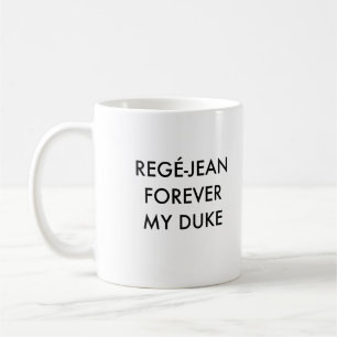 Taza De Café Regé-Jean para siempre mi Duke