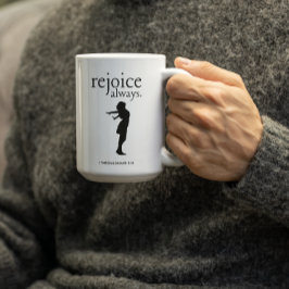 Taza De Café Regocíjate Siempre – Regalo de Fe Inspirador
