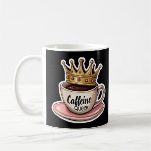 Taza De Café Reina de cafeína - Coronada por café