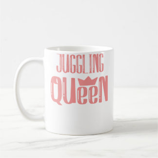 Taza De Café Reina del Malabarismo Femenino