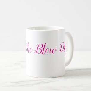 Taza De Café Reina del secado de soplo - ideal para peluqueros