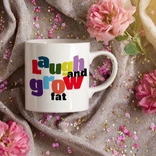 Taza De Café Reír irónica y engordar Mug