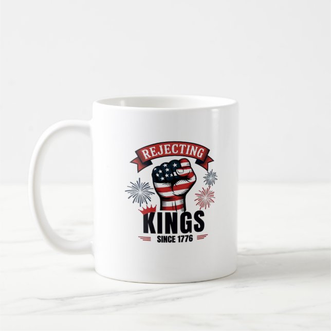 Taza De Café Rejecting Kings Since 1776 Patriotic Aesthetic (Izquierda)