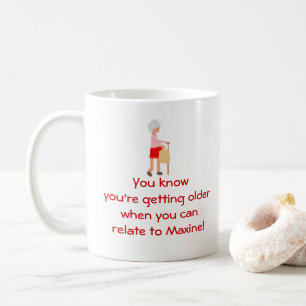 Taza De Café Relacionar con Maxine que envejece Mug