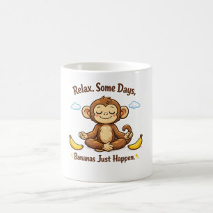 Taza De Café Relájate Algunos Días Las Bananas Sencillamente Su
