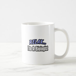 Taza De Café Relájate, soy biólogo
