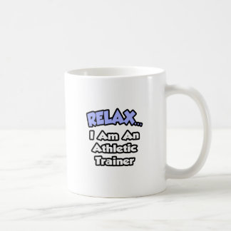 Taza De Café Relájate... Soy un entrenador atlético