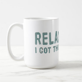 Taza De Café Relájate, tengo esto