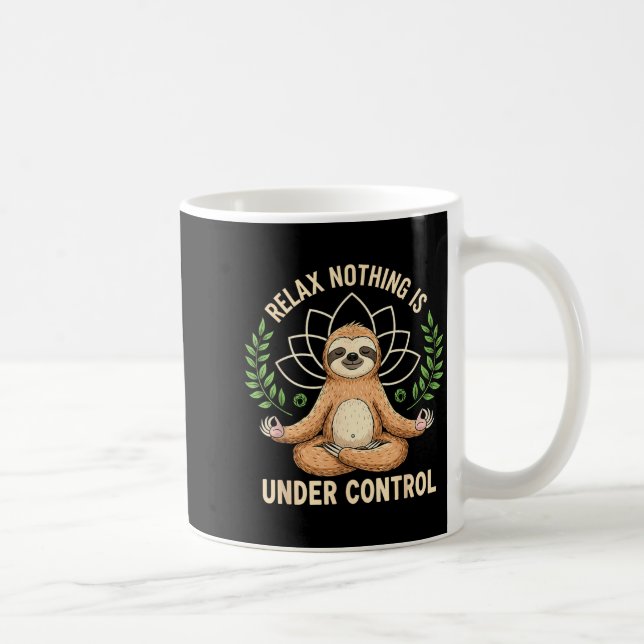 Taza De Café Relax Nothing Is Under Control Funny Quote Sloth Y (Derecha)
