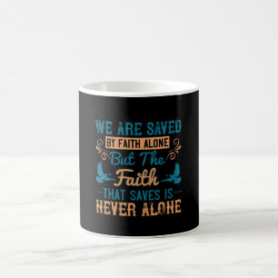 Taza De Café Religión - La fe que salva nunca está sola