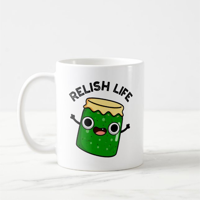 Taza De Café Relish Life Funny Food Pun (Izquierda)