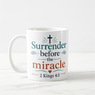 Taza De Café Rendirse Antes Del Milagro Clásico Cristiano