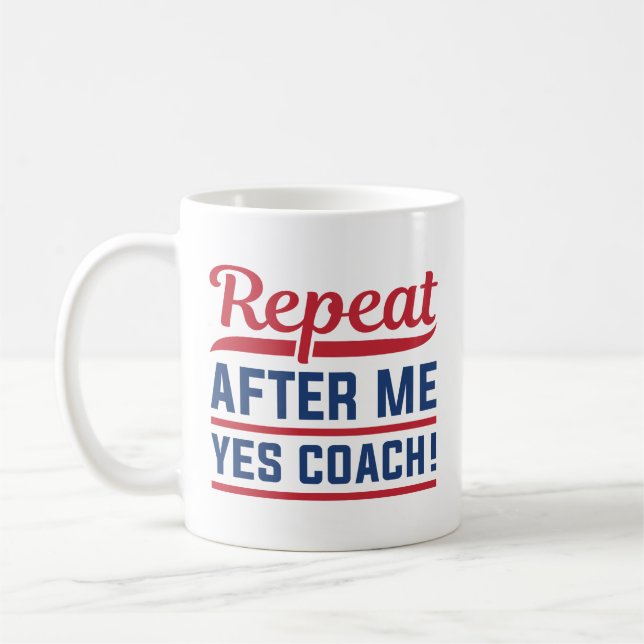 Taza De Café Repetir después de mi entrenador Sí (Izquierda)