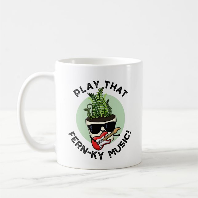 Taza De Café Reproducir esa divertida planta de música de Fern- (Izquierda)