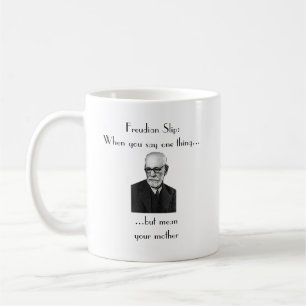 Taza De Café Resbalón freudiano: Cuando usted dice una cosa…