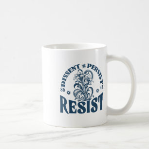 Taza De Café Resist 8647 Disentimiento Persiste Femi Floral Ant