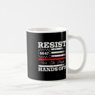 Taza De Café Resist Hands Off 86 47 Ee.Uu. Bandera Estadouniden