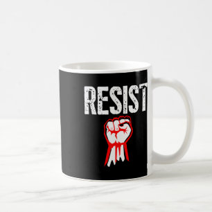 Taza De Café Resistir Al Pelo Ser Parte De La Resistencia Contr