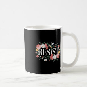 Taza De Café Resistir la protesta floral Trump contra Trump Pre