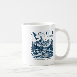 Taza De Café Resistir Proteger Y Salvar Nuestros Parques Nacion