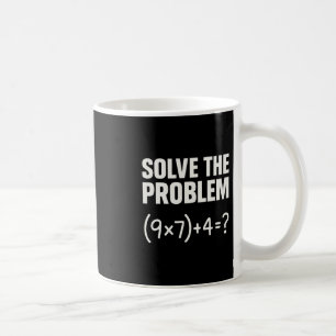 Taza De Café Resolver El Problema Divertido Matemáticas 67 Meme