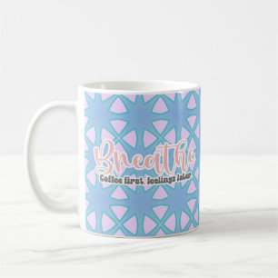 Taza De Café Respira. El café primero, los sentimientos después
