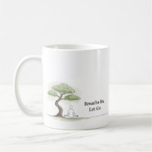 Respirar en Let Go Zen Meditación Café Mug