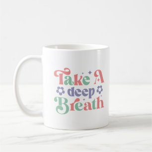 Taza De Café Respirar profundamente