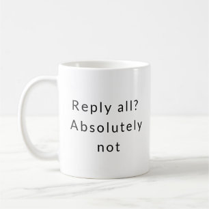 Taza De Café Responder a toda la aversión - Etiqueta de Office 