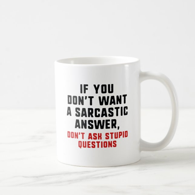 Taza De Café Respuesta sarcástica (Derecha)