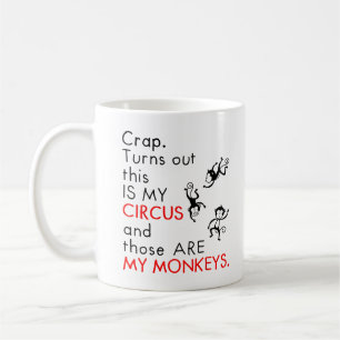 Taza De Café Resulta que este es mi circo y estos son mis monos