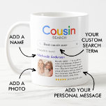 Taza De Café Resultado de búsqueda del mejor primo divertido de<br><div class="desc">Esta juguetona y reconfortante taza de regalo es la manera perfecta de celebrar al mejor primo de la historia. Diseñado como un resultado de un motor de búsqueda, humorísticamente corona a tu primo como el mejor del mundo, con tu mensaje personal y una foto personalizado para un toque especial. El...</div>