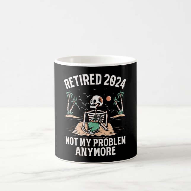 Taza De Café Retirada 2024 Ya No Es Mi Problema La Jubilación (Centro)