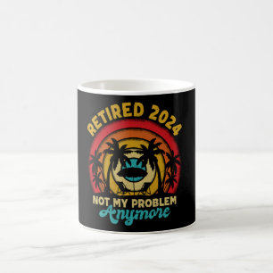 Taza De Café Retirada 2024 Ya No Es Mi Problema La Jubilación