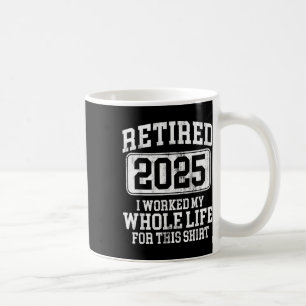 Taza De Café Retirada 2025 Retirada Hombres Camisas Humor para