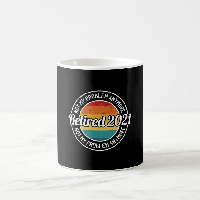 Taza De Café Retirado 2021 Ya no es mi problema (Centro)