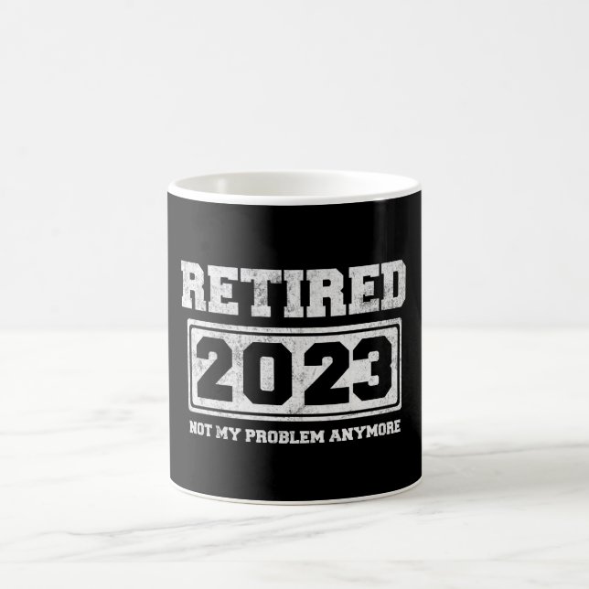 Taza De Café Retirado 2023 Ya No Es Mi Problema (Centro)