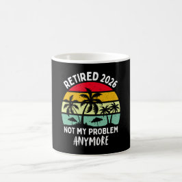 Taza De Café Retirado 2026 Ya No Es Mi Problema