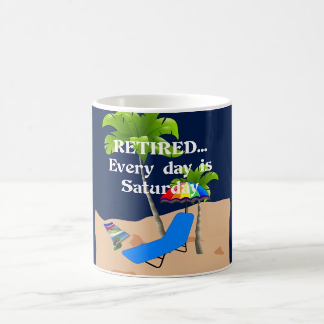 Taza De Café Retirado... Cada día es sábado (Centro)